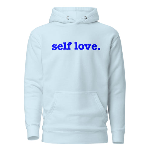 Self Love Unisex Hoodie - Blue Writing