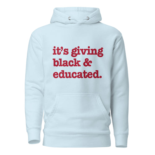 It's Giving Black And Educated Unisex Hoodie - Red Writing