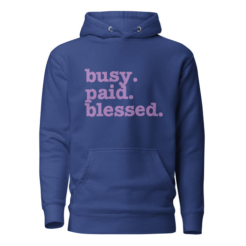 Busy. Paid. Blessed. Unisex Hoodie - Lavender Writing