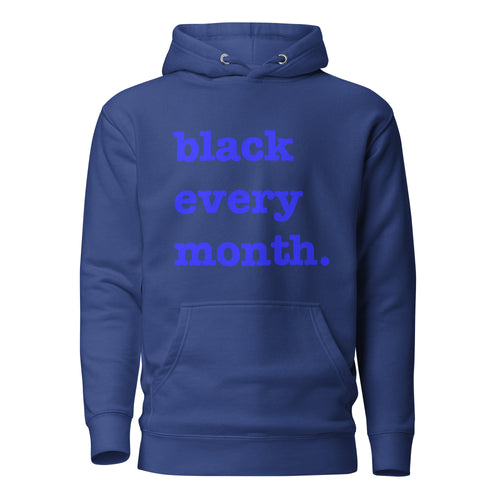 Black Every Month Unisex Hoodie - Blue Writing
