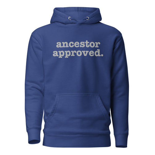 Ancestor Approved Unisex Hoodie - Silver Writing