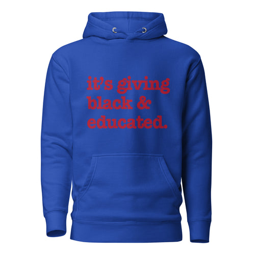 It's Giving Black And Educated Unisex Hoodie - Red Writing