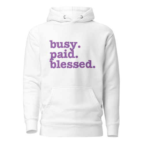 Busy. Paid. Blessed. Unisex Hoodie - Lavender Writing