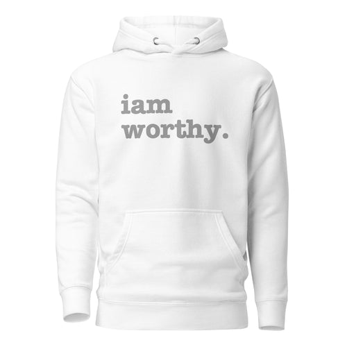 I Am Worthy Unisex Hoodie - Gray Writing