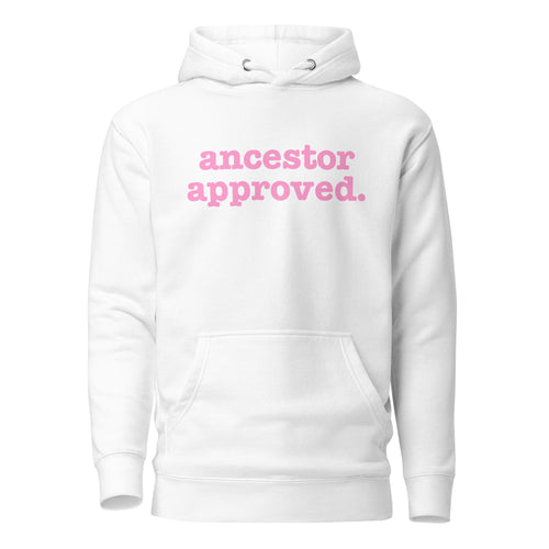 Ancestor Approved Unisex Hoodie - Pink Writing