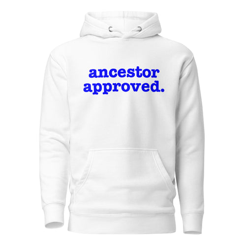 Ancestor Approved Unisex Hoodie - Blue Writing