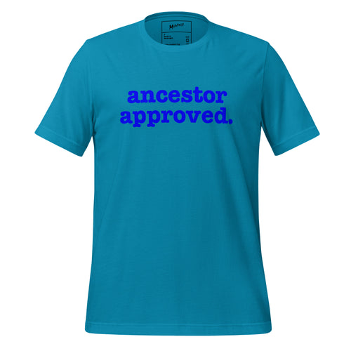 Ancestor Approved Unisex T-Shirt - Blue Writing