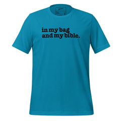 In My Bag And My Bible Unisex T-Shirt - Black Writing