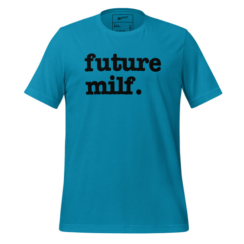 Future Milf Unisex T-Shirt - Black Writing
