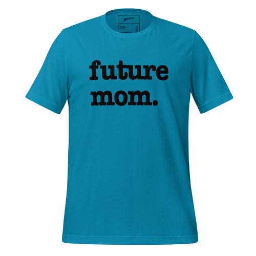 Future Mom Unisex T-Shirt - Black Writing