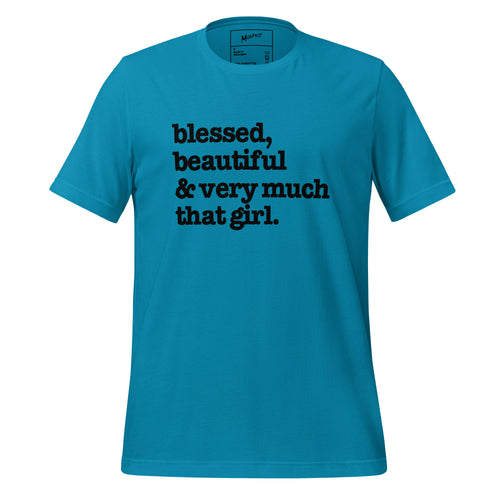 Blessed, Beautiful And Very Much That Girl Unisex T-Shirt - Black Writing
