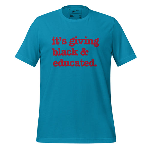 It's Giving Black & Educated Unisex T-Shirt - Red Writing