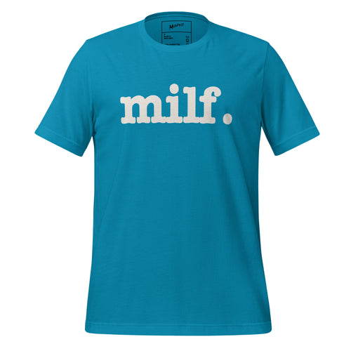 Milf Unisex T-Shirt - White Writing