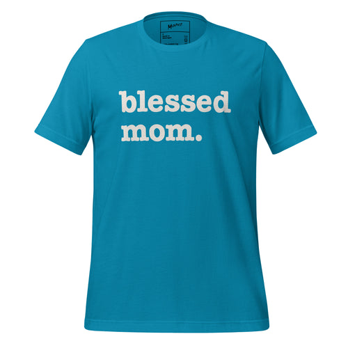 Blessed Mom Unisex T-Shirt - White Writing