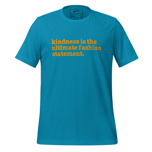 Kindness Is The Ultimate Fashion Statement Unisex T-Shirt - Orange Writing