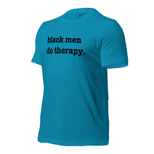 Black Men Do Therapy T-Shirt - Black Writing