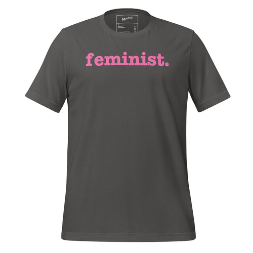 Feminist Unisex T-Shirt - Pink Writing