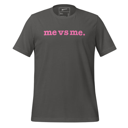 Me vs Me Unisex T-Shirt - Pink Writing