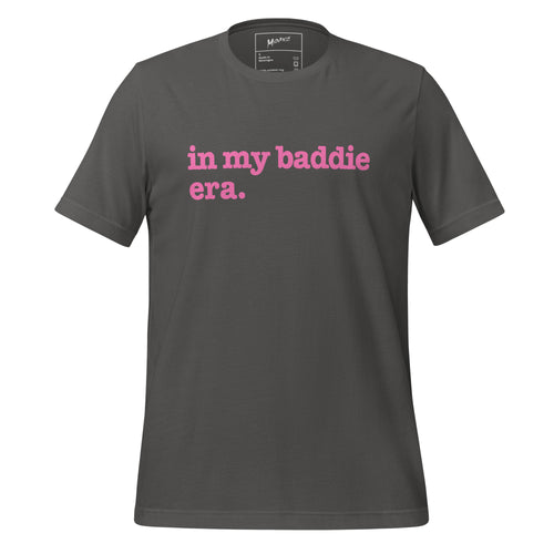In My Baddie Era Unisex T-Shirt - Pink Writing