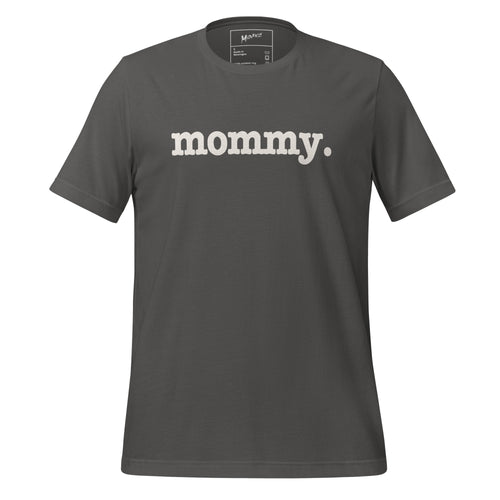 Mommy Unisex T-Shirt - White Writing