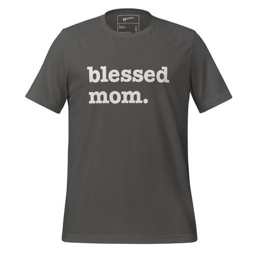 Blessed Mom Unisex T-Shirt - White Writing