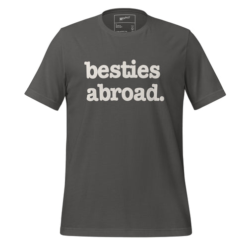Besties Abroad Unisex T-Shirt - White Writing