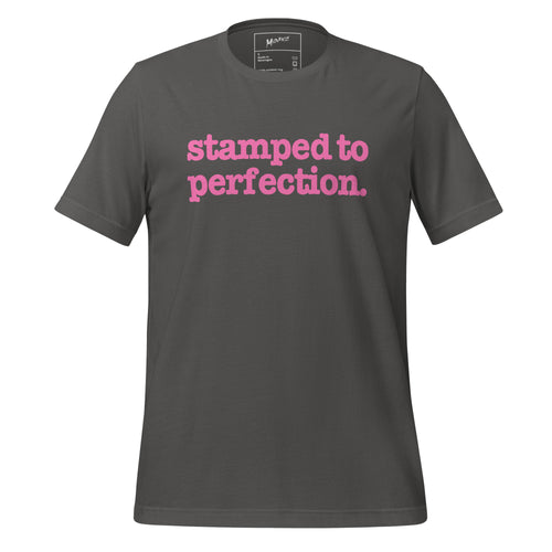 Stamped To Perfection Unisex T-Shirt - Pink Writing