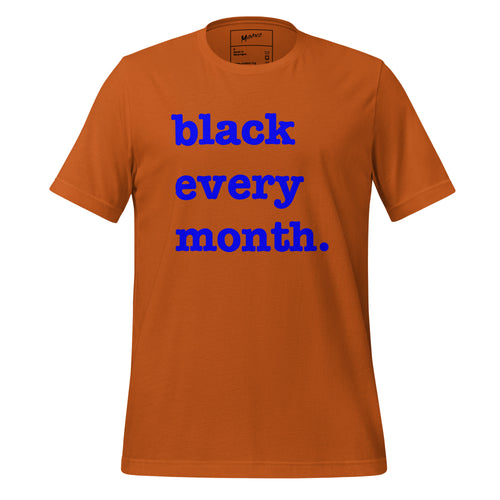 Black Every Month Unisex T-Shirt - Blue Writing