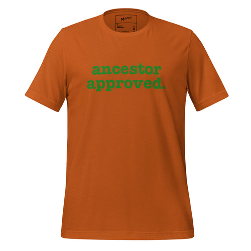 Ancestor Approved Unisex T-Shirt - Green Writing