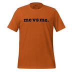 Me vs Me Unisex T-Shirt - Black Letters