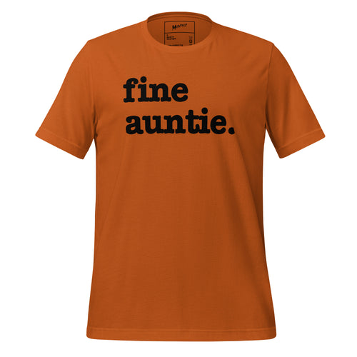 Fine Auntie Unisex T-Shirt - Black Writing