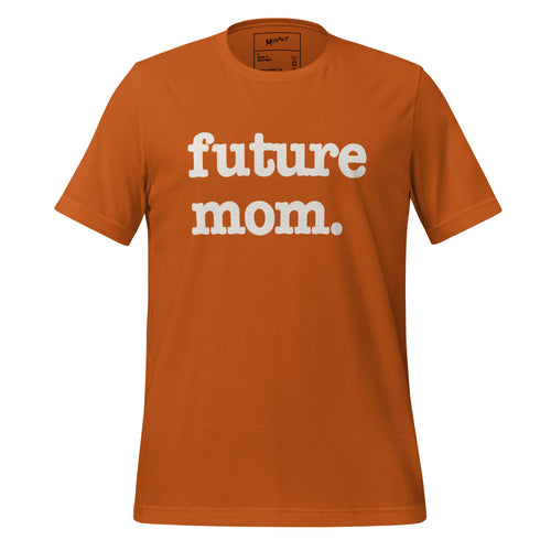 Future Mom Unisex T-Shirt - White Writing