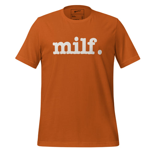 Milf Unisex T-Shirt - White Writing
