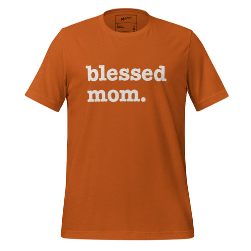 Blessed Mom Unisex T-Shirt - White Writing
