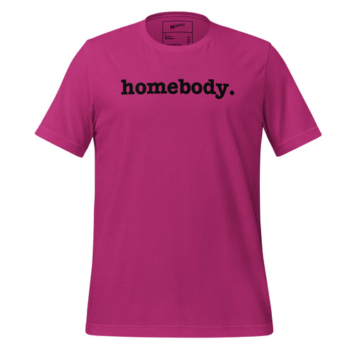 Homebody Unisex T-Shirt - Black Writing