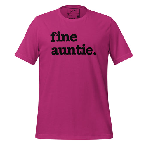 Fine Auntie Unisex T-Shirt - Black Writing