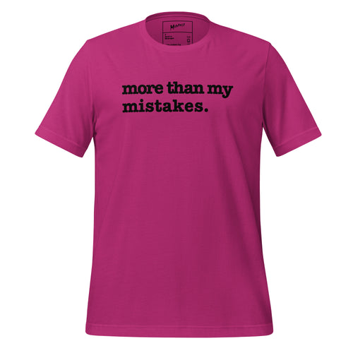 More Than My Mistakes Unisex T-Shirt - Black Writing