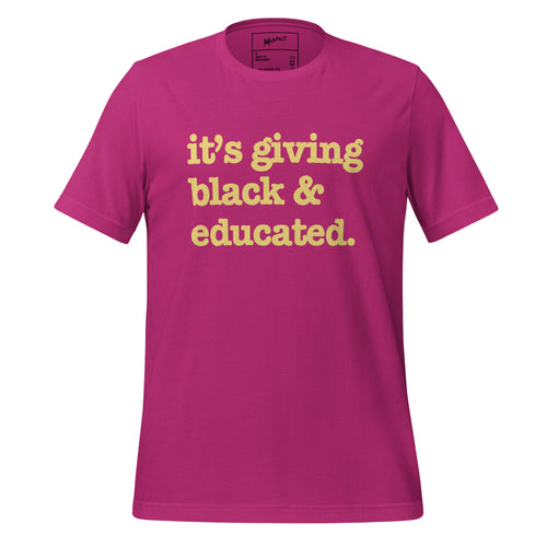 It's Giving Black & Educated Unisex T-Shirt - Yellow Writing
