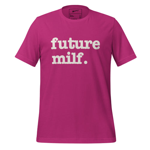 Future Milf Unisex T-Shirt - White Writing