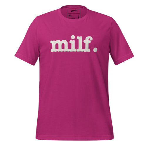 Milf Unisex T-Shirt - White Writing