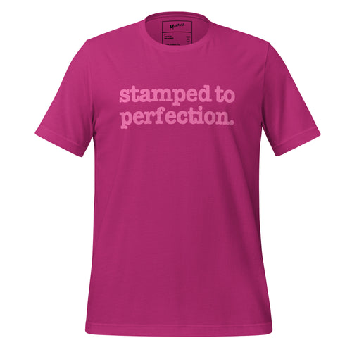 Stamped To Perfection Unisex T-Shirt - Pink Writing
