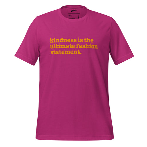 Kindness Is The Ultimate Fashion Statement Unisex T-Shirt - Orange Writing