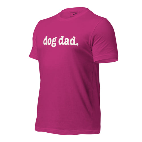 Dog Dad Unisex T-Shirt - White Writing