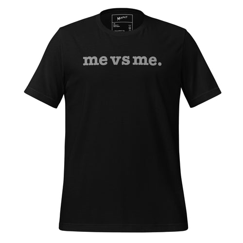 Me vs Me Unisex T-Shirt - Silver Writing