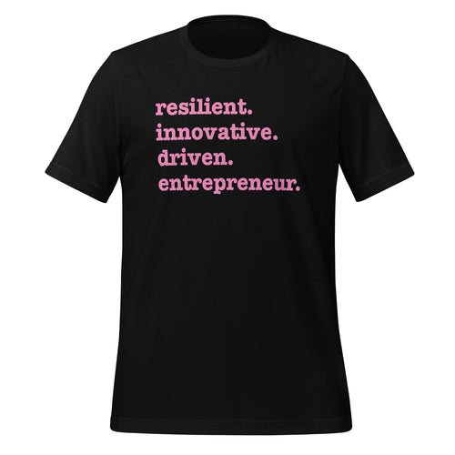 Resilient. Innovative. Driven. Entrepreneur Unisex T-Shirt - Pink Writing