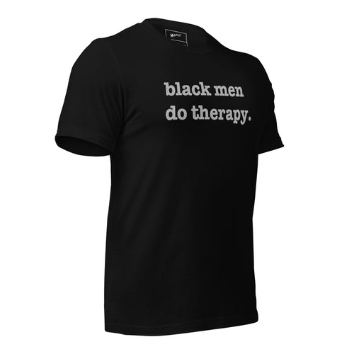 Black Men Do Therapy Unisex T-Shirt - Silver Writing