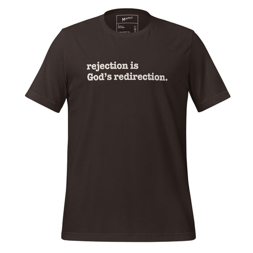 Rejection Is God's Redirection Unisex T-Shirt - White Writing