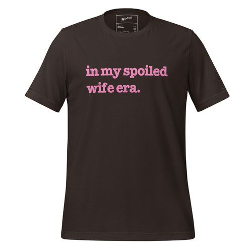 In My Spoiled Wife Era Unisex T-Shirt - Pink Writing