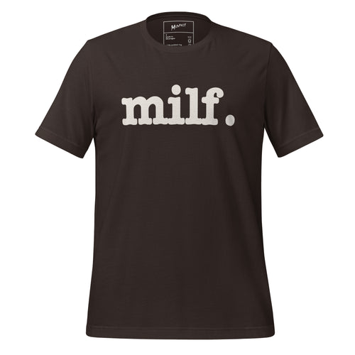 Milf Unisex T-Shirt - White Writing