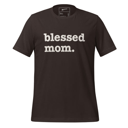 Blessed Mom Unisex T-Shirt - White Writing